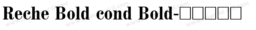 Reche Bold cond Bold字体转换